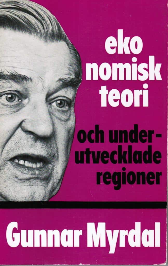 Gunnar Myrdal : Ekonomisk teori och underutvecklade regioner