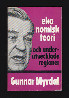 Gunnar Myrdal : Ekonomisk teori och underutvecklade regioner