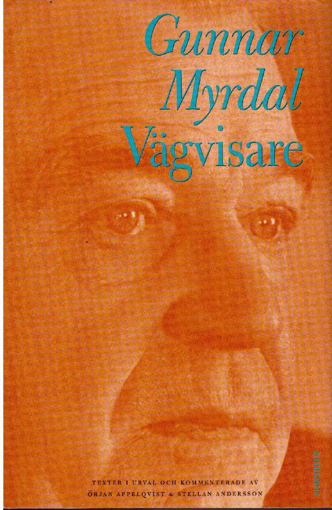 Gunnar Myrdal : Vägvisare. Texter av Gunnar Myrdal