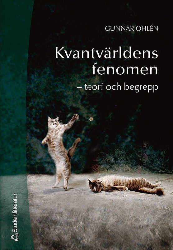 Gunnar Ohlén : Kvantvärldens fenomen : teori och begrepp