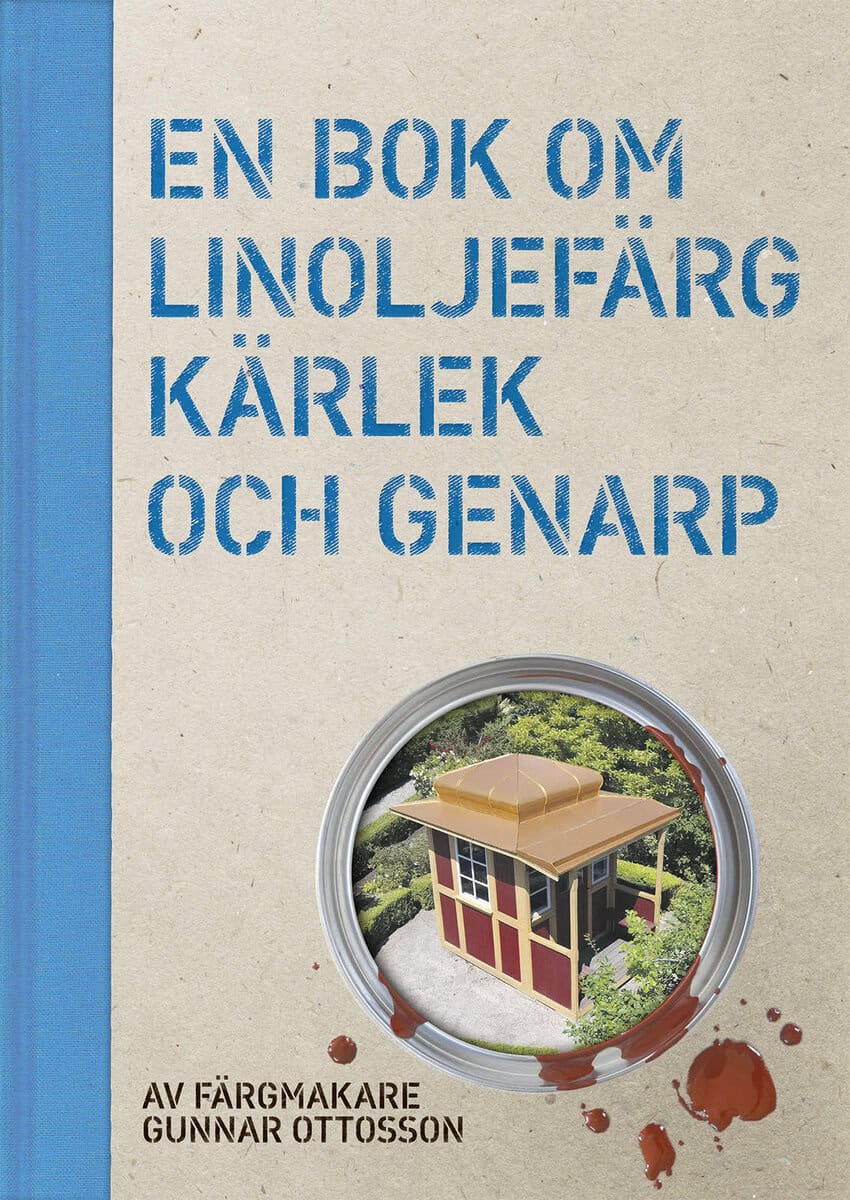 Gunnar Ottosson : En bok om linoljefärg, kärlek och Genarp