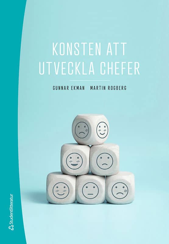 Ekman, Gunnar ; Rogberg, Martin : Konsten att utveckla chefer