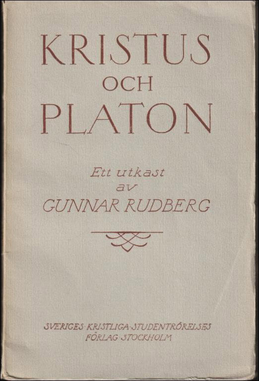 GUNNAR RUDBERG : Kristus och Platon