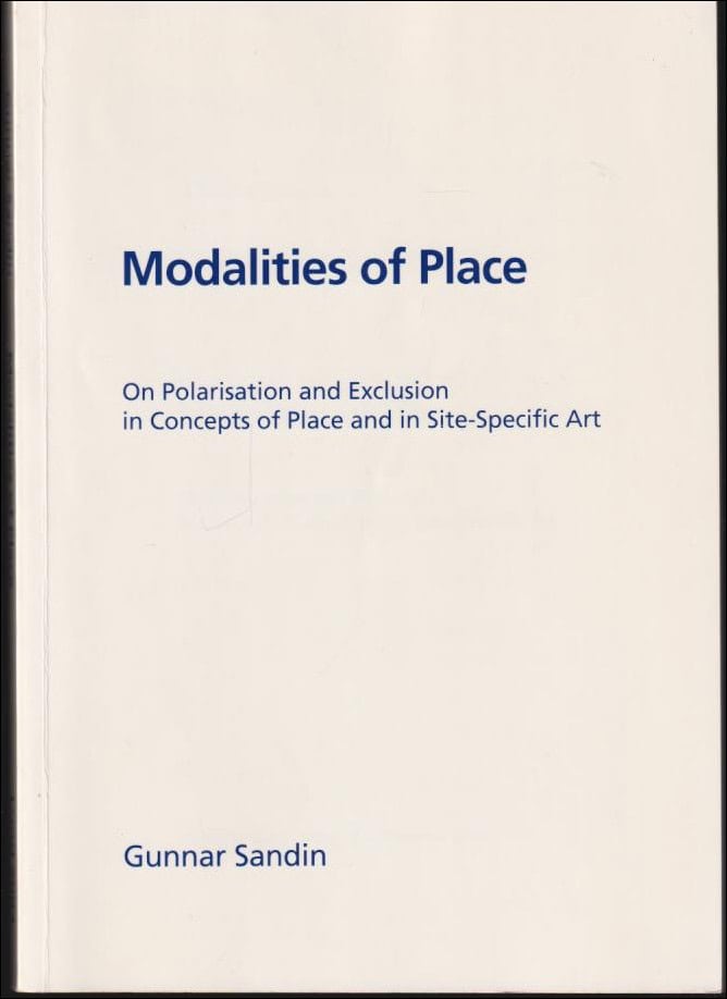 Gunnar Sandin : Modalities of place