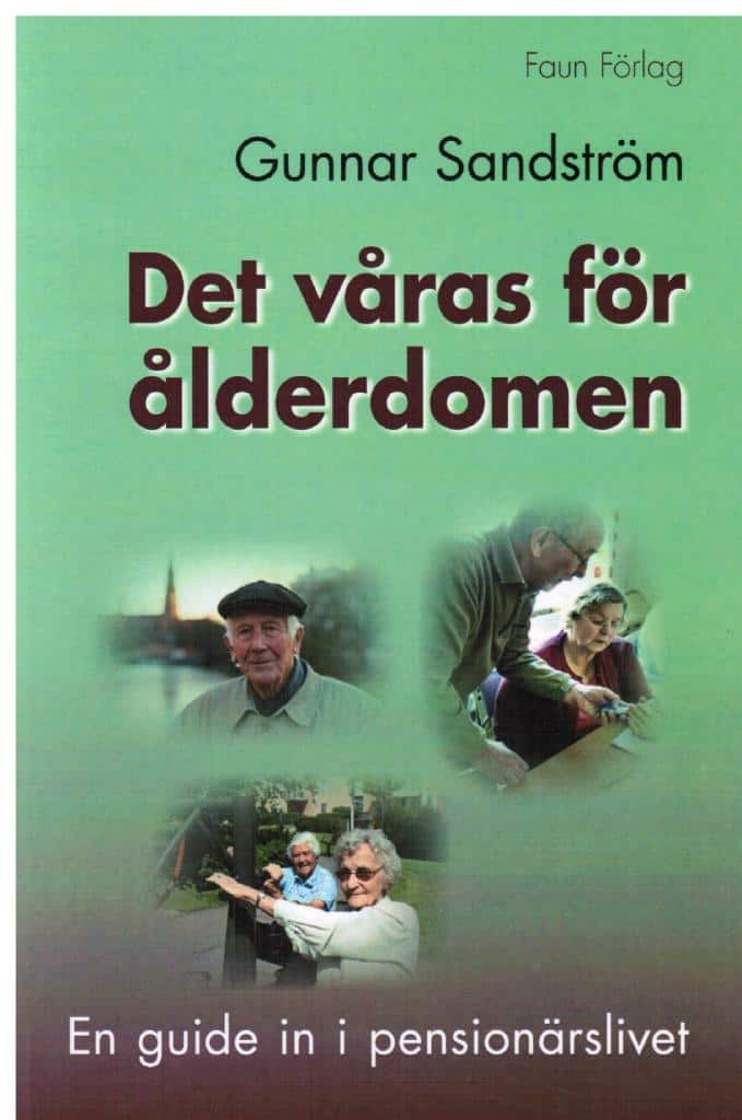 Gunnar Sandström : Det våras för ålderdomen. En guide in i pensionärslivet