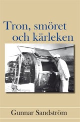 Gunnar Sandström : Tron, smöret och kärleken