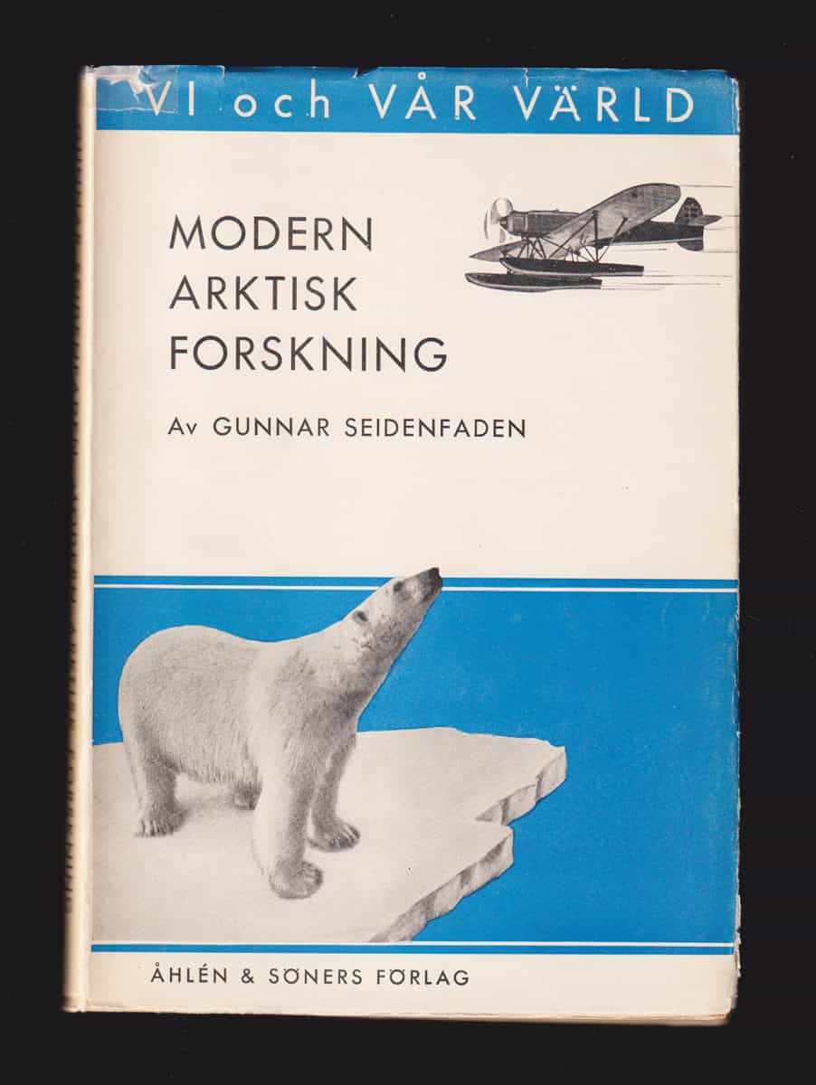 Gunnar Seidenfaden : Modern arktisk forskning