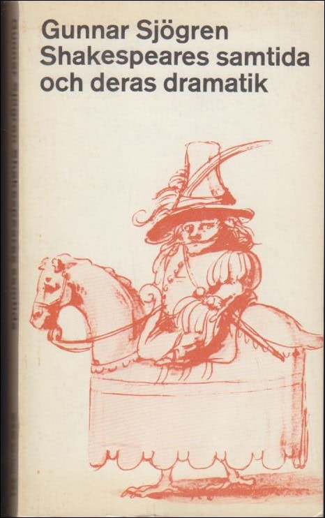Gunnar Sjögren : Shakespeares samtida och deras dramatik