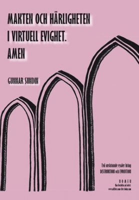 Gunnar Sundin : Makten och härligheten i virtuell evighet. Amen