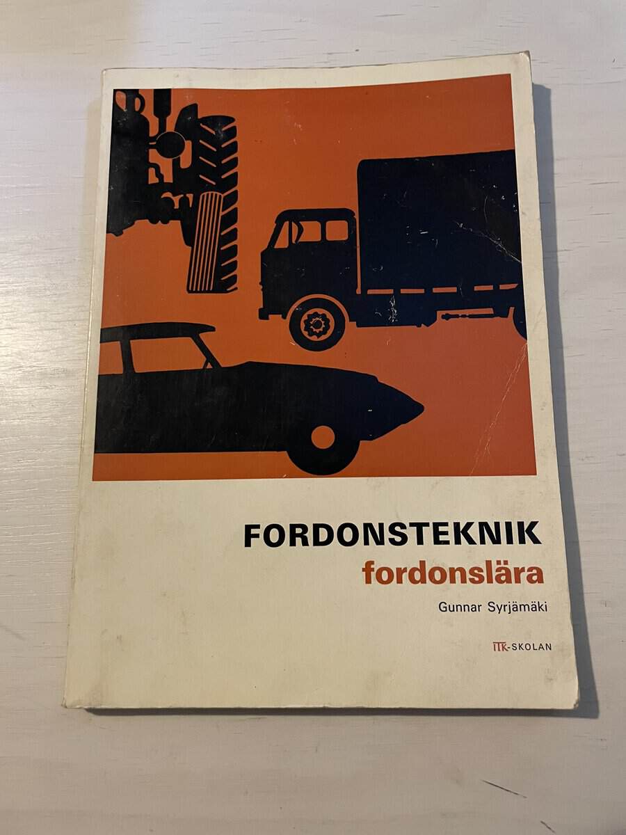 Gunnar Syrjämäki : Fordonsteknik - Fordonslära