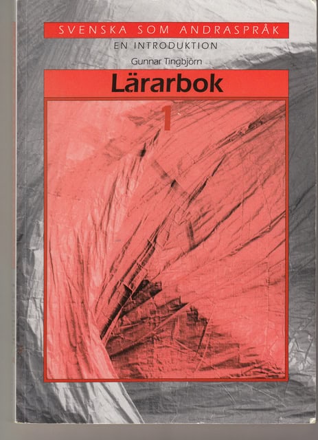 Gunnar Tingbjörn : Svenska som andra språk En introduktion Lärarbok 1