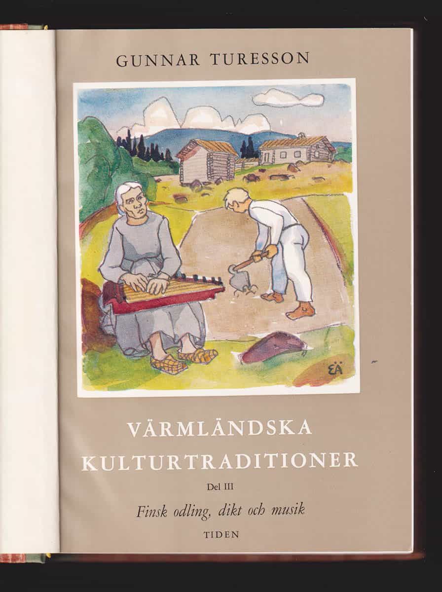 Gunnar Turesson : Värmländska kulturtraditioner. Del III. Finsk odling, dikt och musik