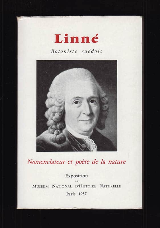 Gunnar W. Lundberg : Exposition Linné. Organisée par le Muséum national d'historie naturelle et l'Institute Tessin à l'occasion du 250e anniversaire de la naissance du grand naturaliste suèdois. Juin-novembre 1957