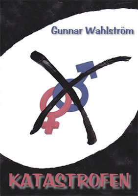 Gunnar Wahlström : Katastrofen