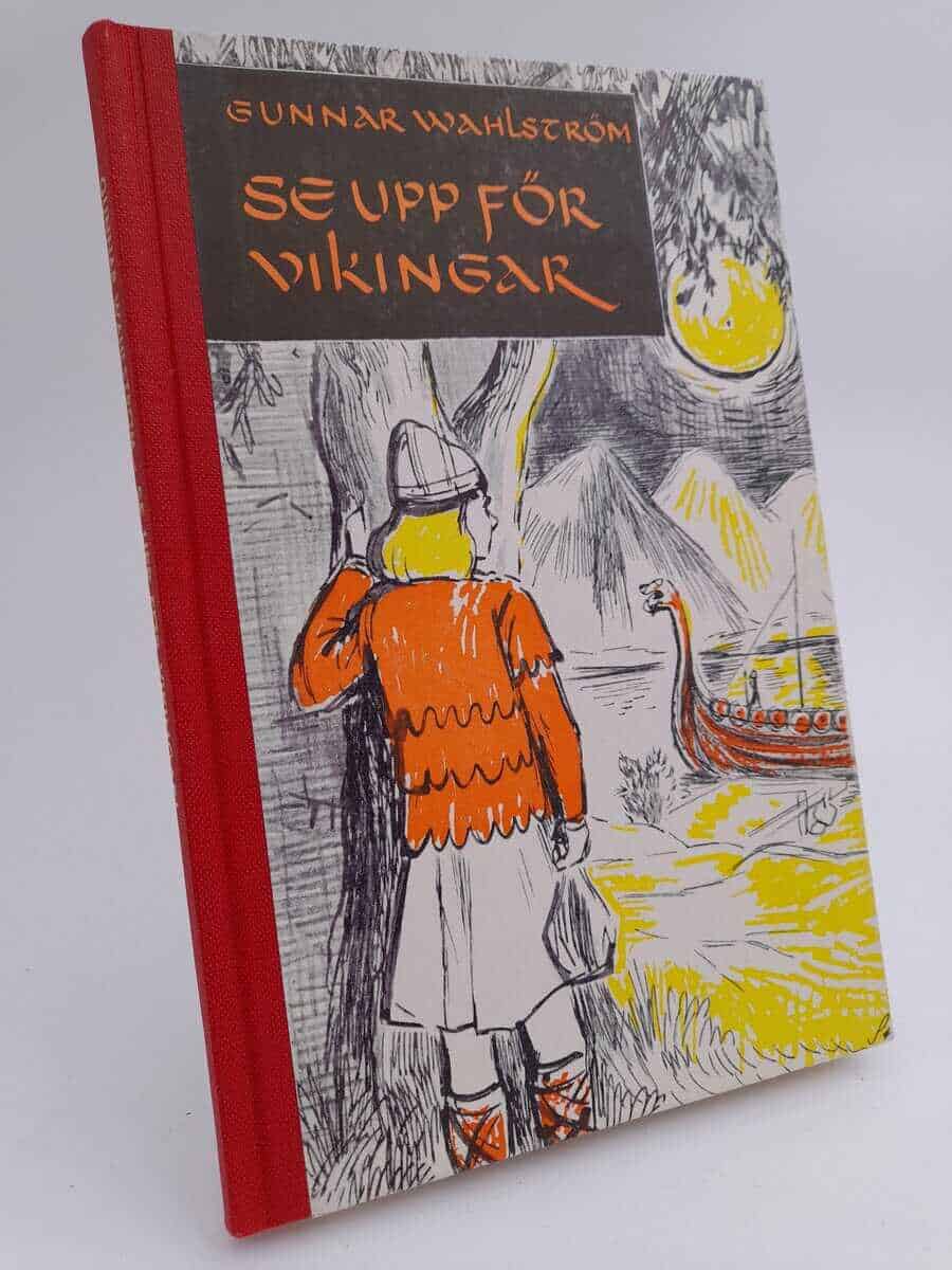 Gunnar Wahlström : Se upp för vikingar!