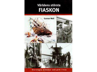 Gunnar Wall : Världens största fiaskon