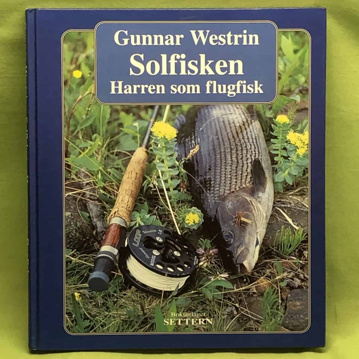 Gunnar Westrin : Solfisken harren som flugfisk