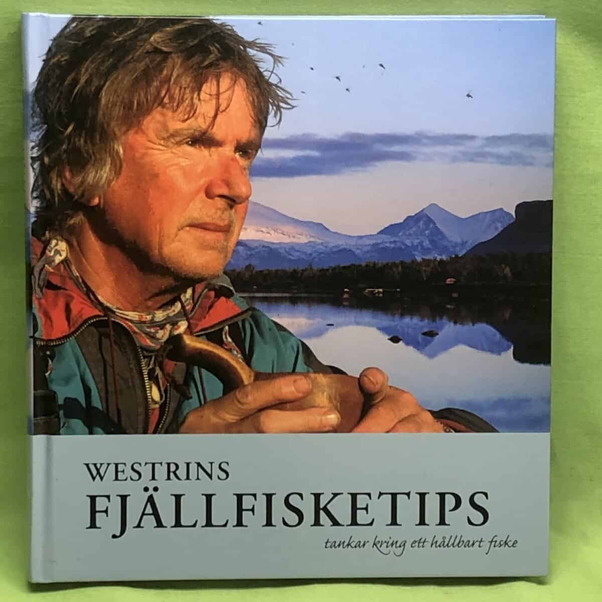 Gunnar Westrin : Westrins fjällfisketips