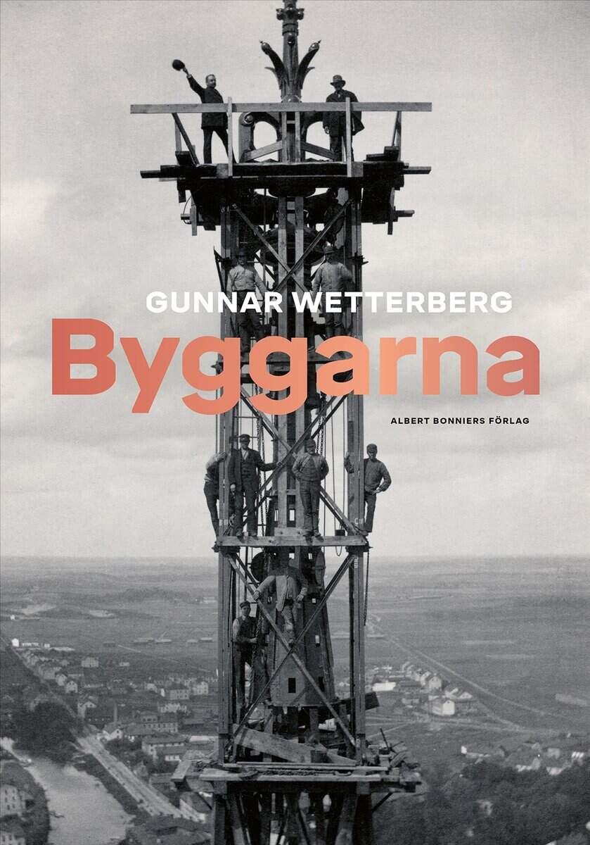 Gunnar Wetterberg : Byggarna