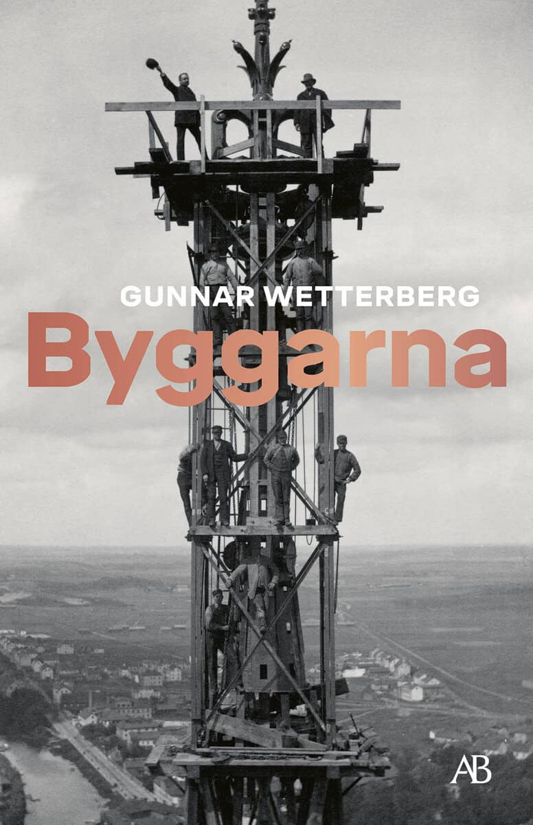 Gunnar Wetterberg : Byggarna