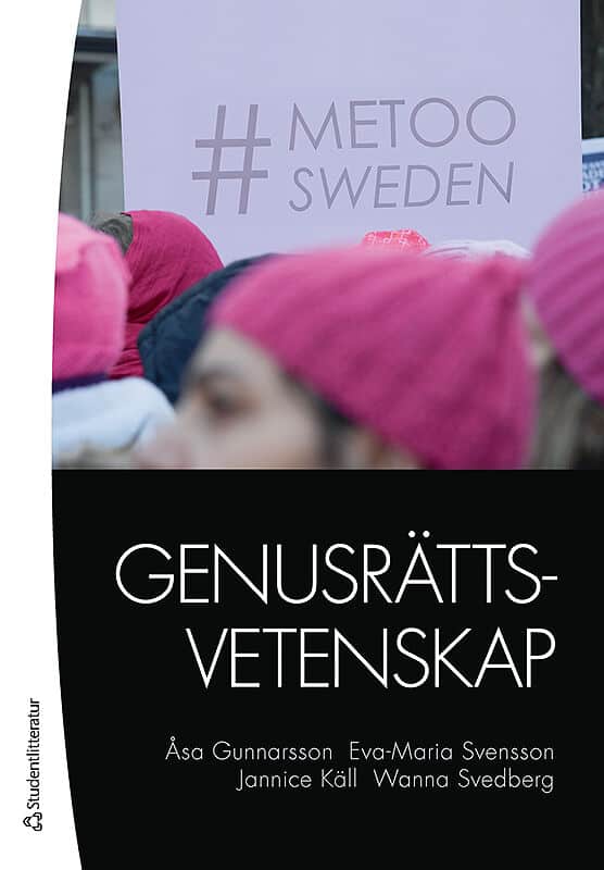 Gunnarsson, Åsa ; Svensson, Eva-Maria ; Käll, Jannice ; Svedberg, Wanna : Genusrättsvetenskap