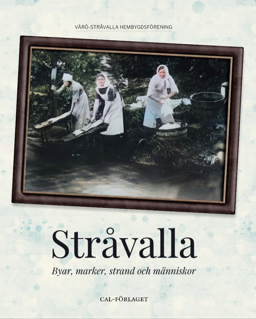 Gunnarsson, Eivor ; Sevehem, Kurt ; Nordin, Viviann ; Gunnesson, Erling ; Nordin, Gunnar ; Johnsson, Martin ; Olofsson, Owe ; Enarsson, Jan ; Olofsson, Mats : Stråvalla : byar, marker, strand och människor
