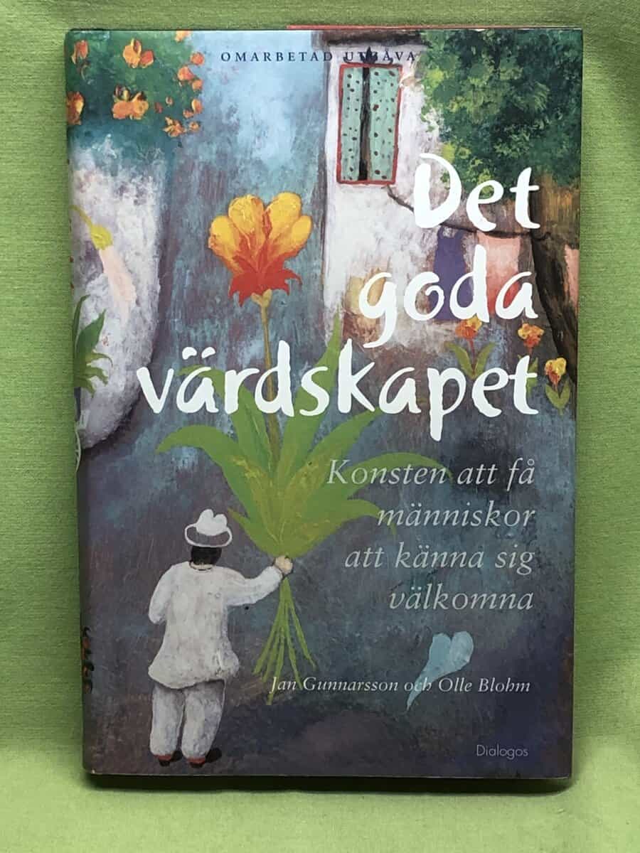 Gunnarsson, Jan ; Blohm, Olle : Det goda värdskapet
