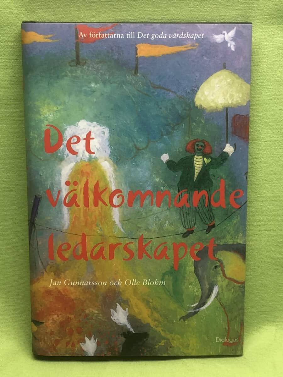 Gunnarsson, Jan ; Blohm Olle : Det välkomnande ledarskapet