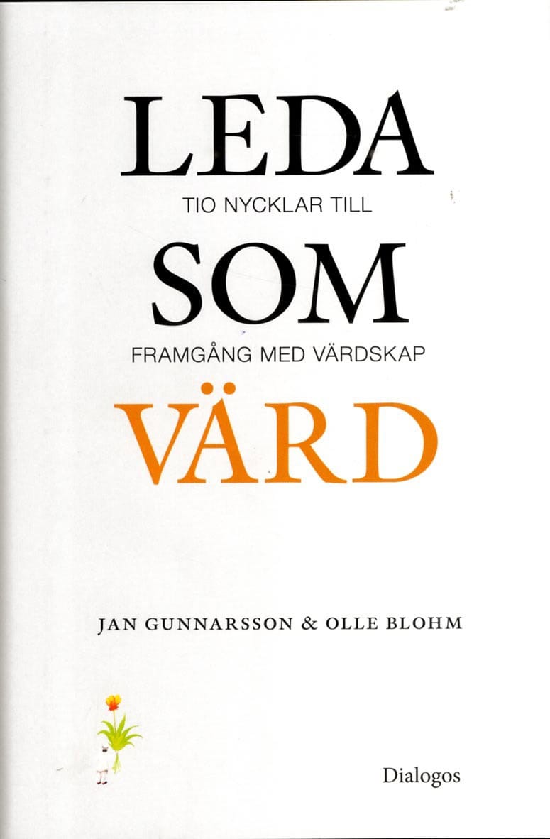 Gunnarsson, Jan ; Blohm, Olle : Leda som värd : Tio nycklar till framgång med värdskap