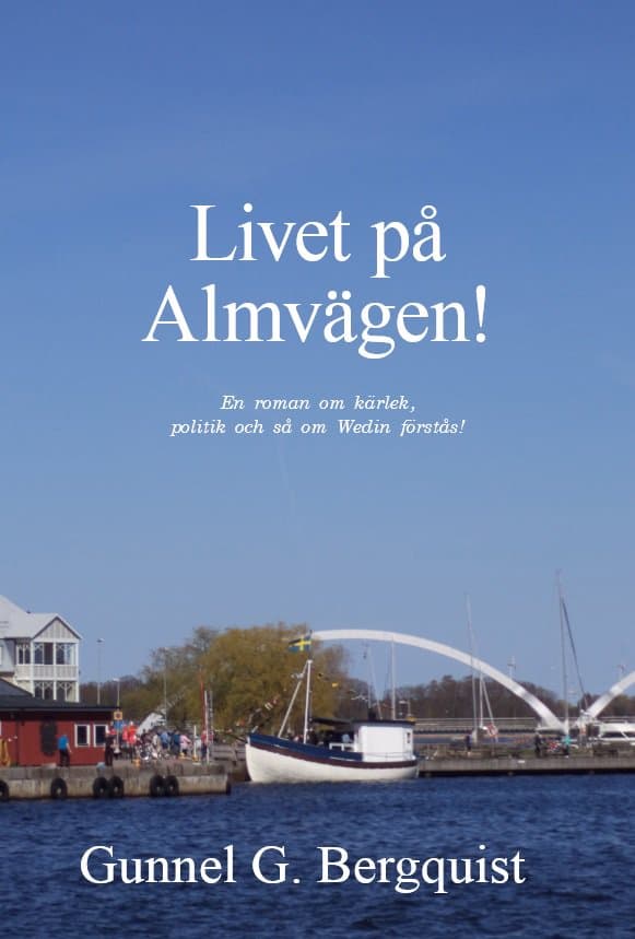 Gunnel Bergquist : Livet på almvägen av Gunnel Bergquist