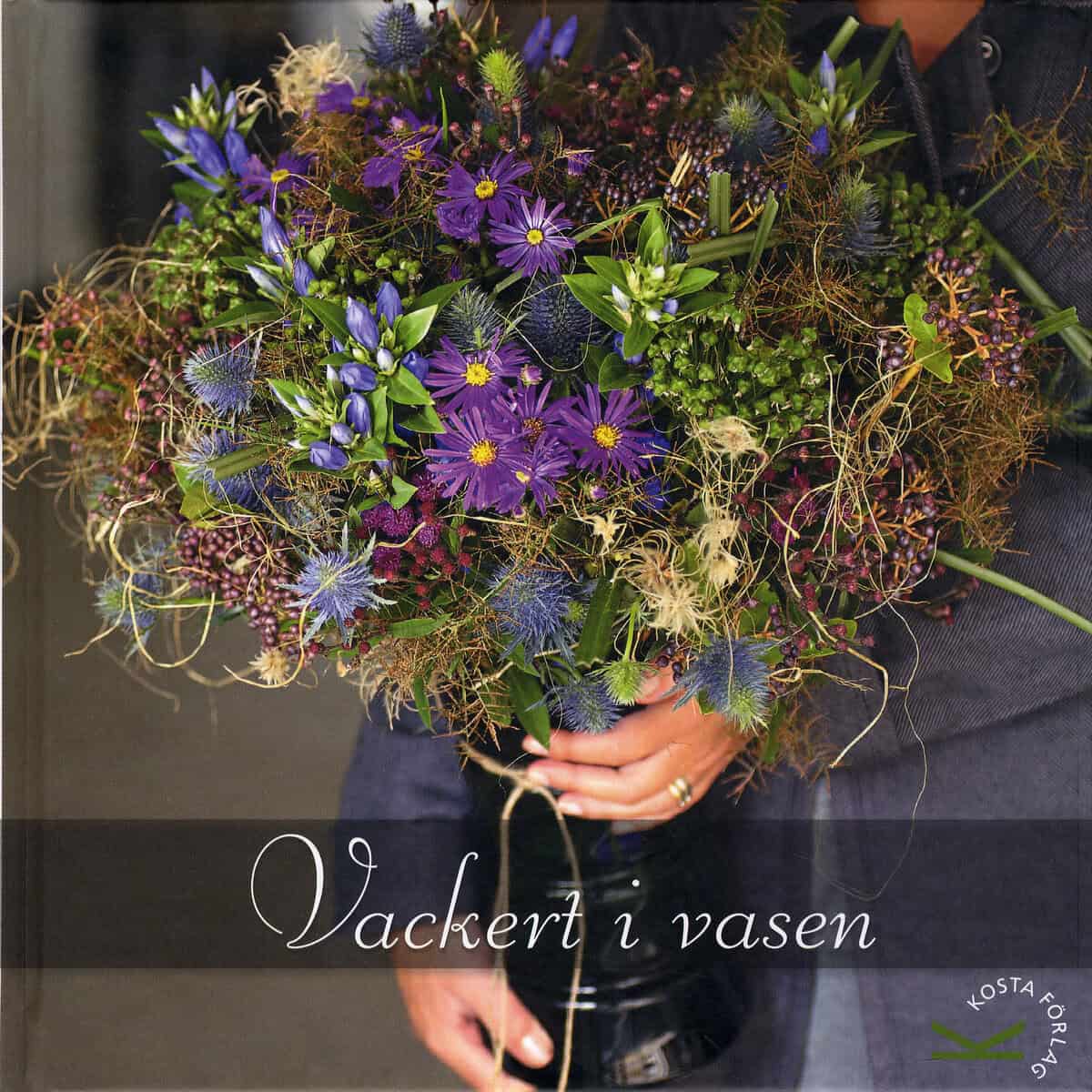 Gunnel Carlsson : Vackert i vasen