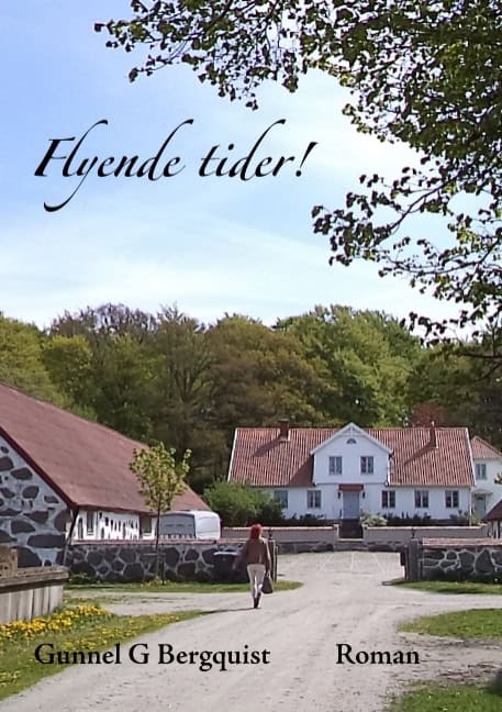 Gunnel G. Bergquist : Flyende tider!