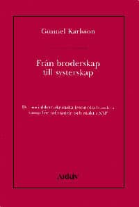 Gunnel Karlsson : Från broderskap till systerskap