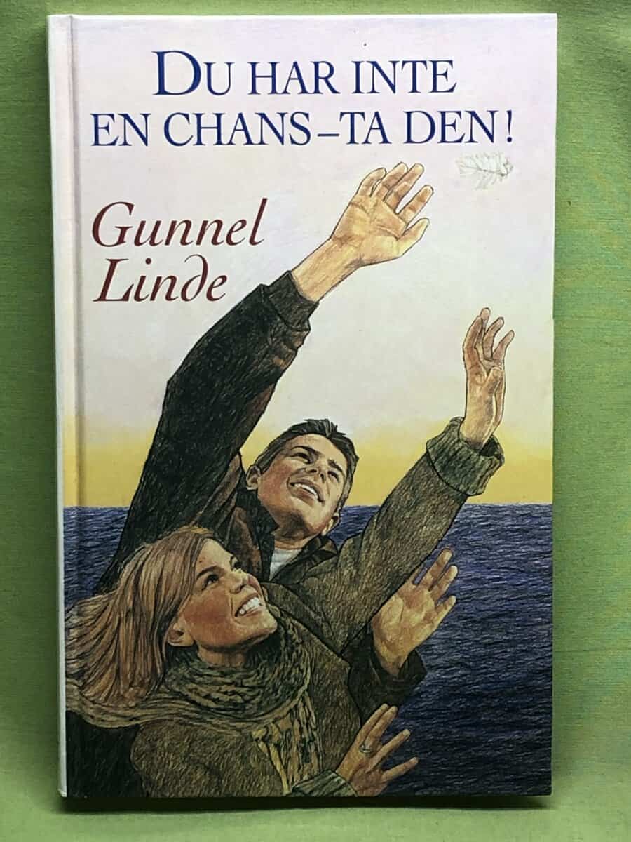 Gunnel Linde : Du har inte en chans - ta den!