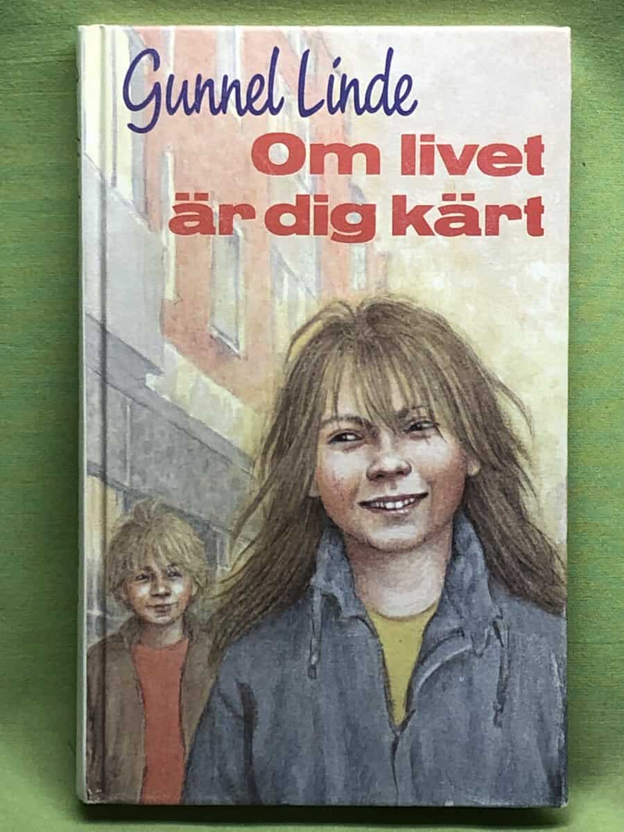 Gunnel Linde : Om livet är dig kärt