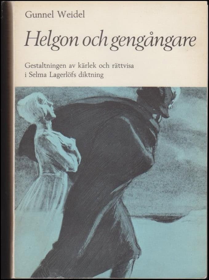 Gunnel Weidel : Helgon och gengångare