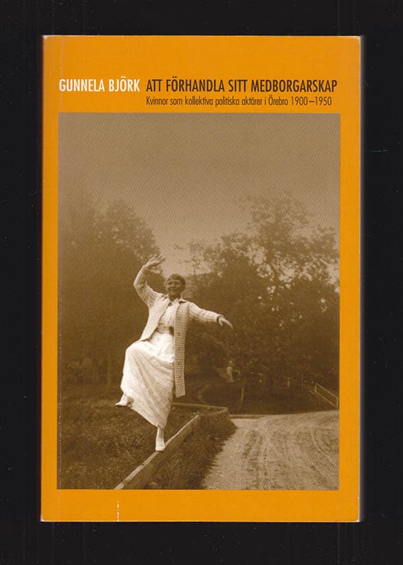 Gunnela Björk : Att förhandla sitt medborgarskap