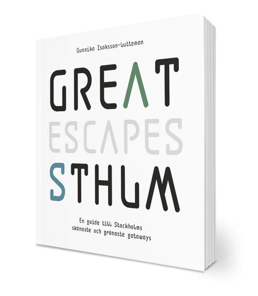 Gunnika Isaksson-Lutteman : Great escapes STHLM : en guide till Stockholms skönaste och grönaste getaways