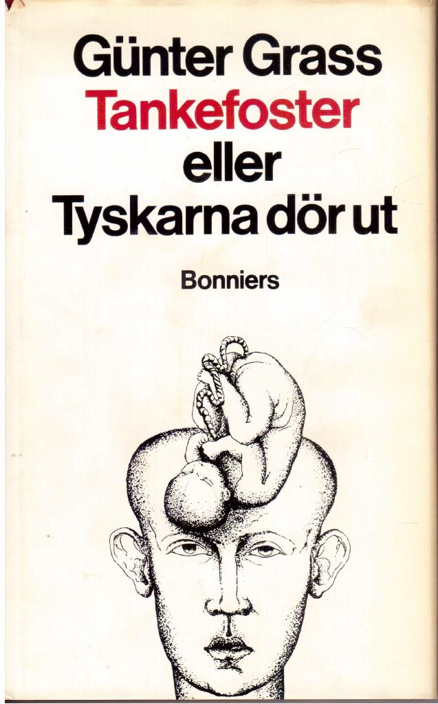 Günter Grass : Tankefoster eller Tyskarna dör ut