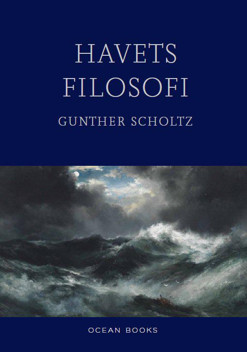 Gunter Scholtz : Havets filosofi
