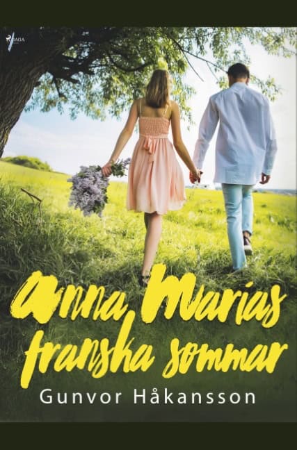 Gunvor Håkansson : Anna Marias franska sommar