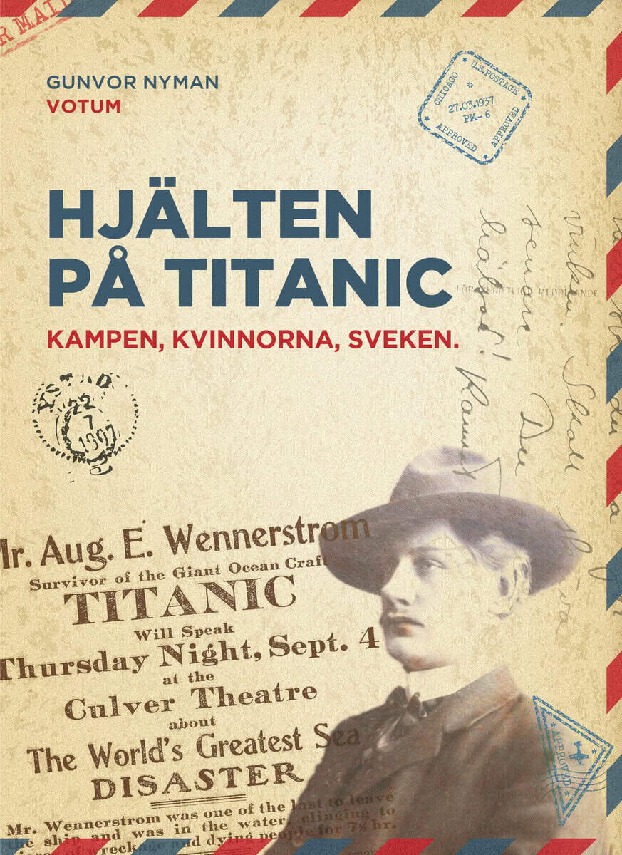 Gunvor Nyman : Hjälten på Titanic : kampen, kvinnorna, sveken