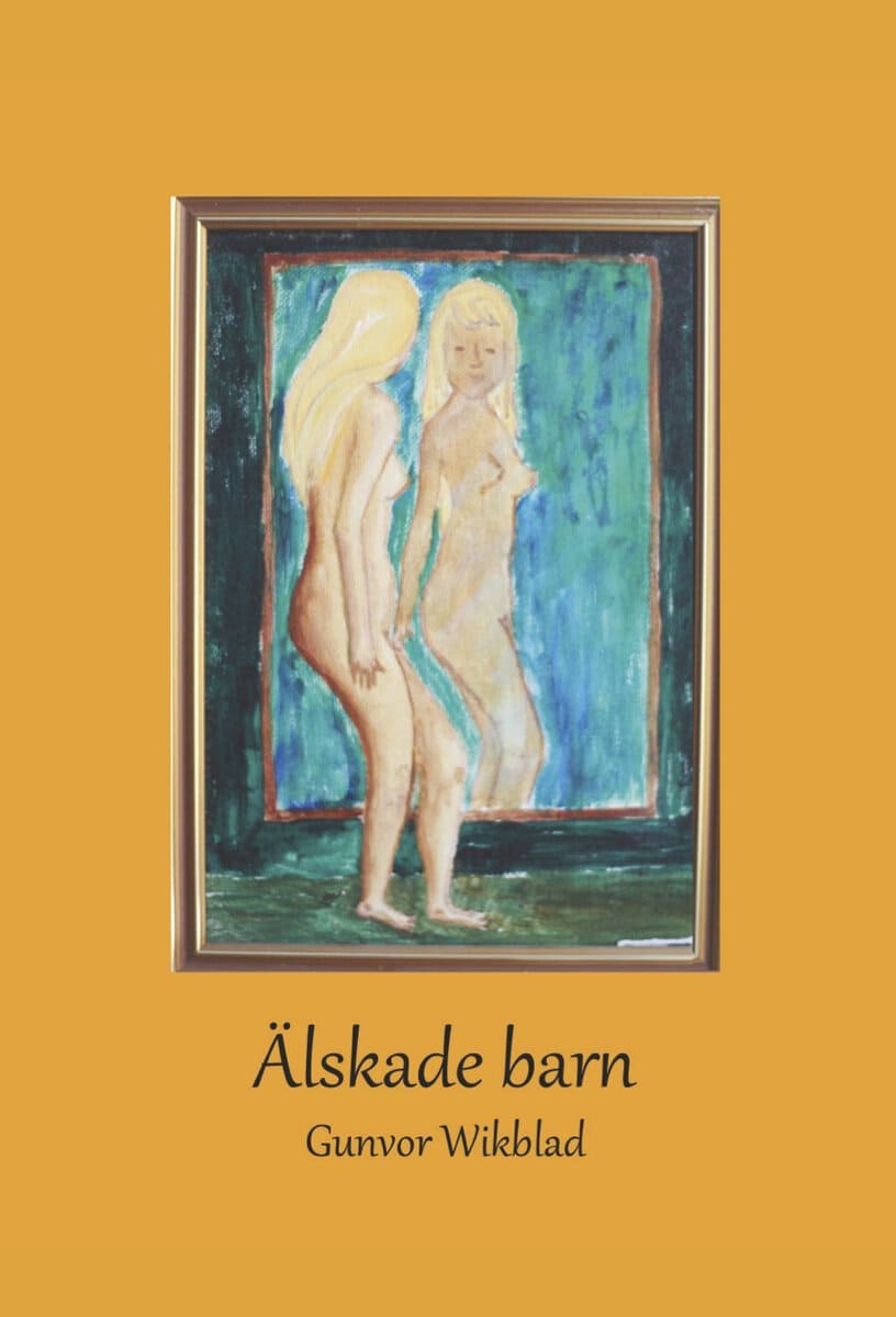 Gunvor Wikblad : Älskade barn