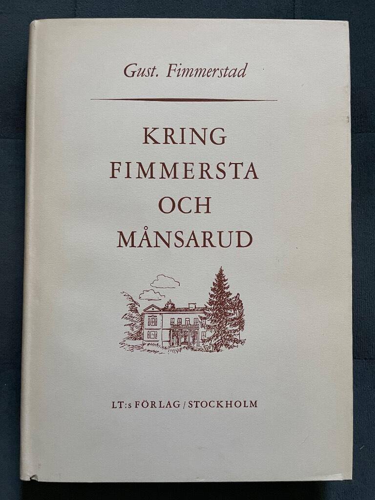 Gust Fimmerstad : Kring Fimmersta och Månsarud