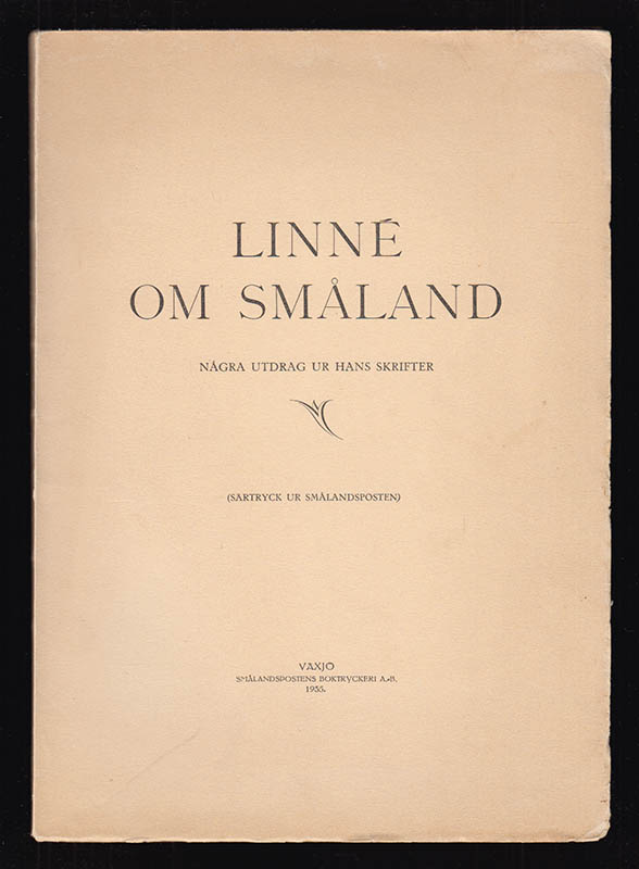Gustaf Abraham Granström : Linné om Småland. Några utdrag ur hans skrifter