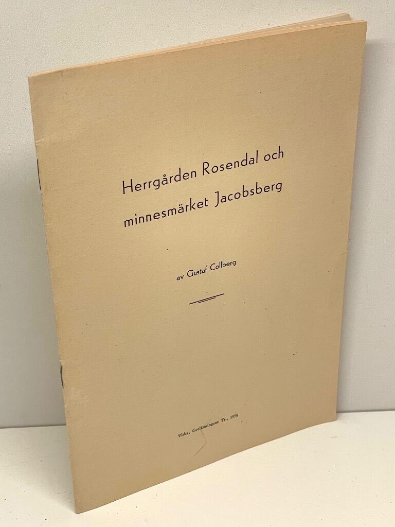 Gustaf Collberg : Herrgården Rosendal och minnesmärket Jakobsberg
