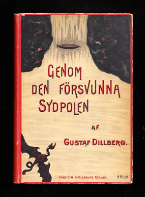 Gustaf Dillberg : Genom den försvunna Sydpolen