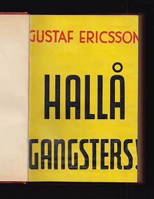 Gustaf Ericsson : Hallå, gangsters!