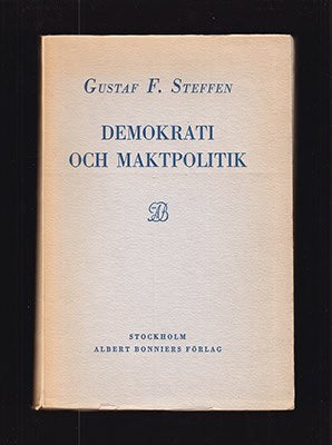 Gustaf F. Steffen : Demokrati och maktpolitik