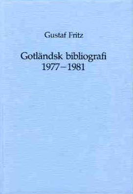 Gustaf Fritz : Gotländsk bibliografi. 1977-1981